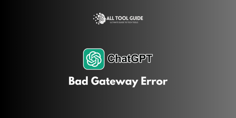 ChatGPT Bad Gateway Error